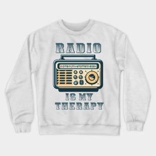 Radio is my therapy Crewneck Sweatshirt